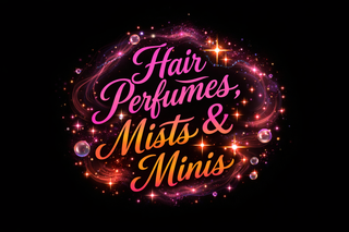 HAIR PERFUMES, MISTS & MINIS